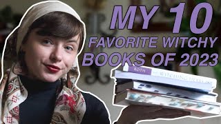 My Ten Favorite Witchy Books of 2023