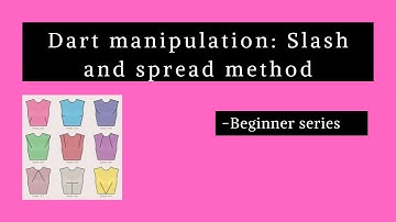 How to: Dart manipulation slash and spread method/Pattern making/dart tutorial