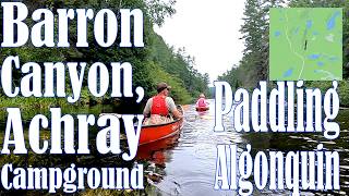 Barron Canyon, Achray Paddling Trip, Algonquin Park- Relaxing Paddle ASMR