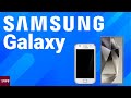 Samsung Galaxy: History of Android&#39;s King