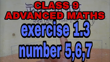 advanced maths | class 9 | exercise 1.3 | number 5,6,7