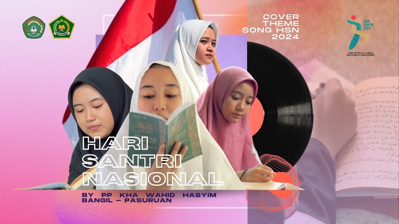 Theme Song Hari Santri 2024  (Cover By PP KHA Wahid Hasyim Bangil)