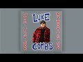 Luke Combs - What You See Is What You Get