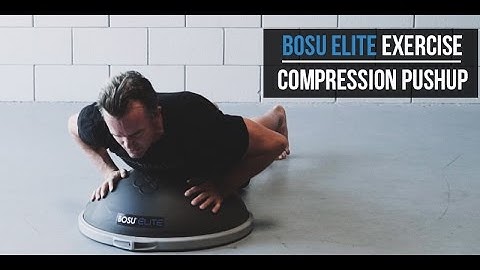 BOSU Elite Functional Strength Training Exercise: Compression Push Up