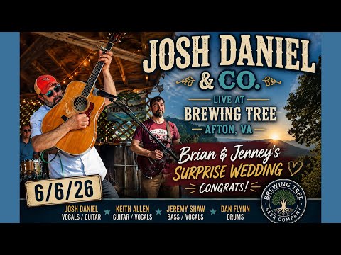 Josh Daniel & Co. | Surprise Wedding Celebration at Brewing Tree | Full Show | Afton, VA | 6/6/26