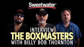 The Boxmasters with Billy Bob Thornton Interview
