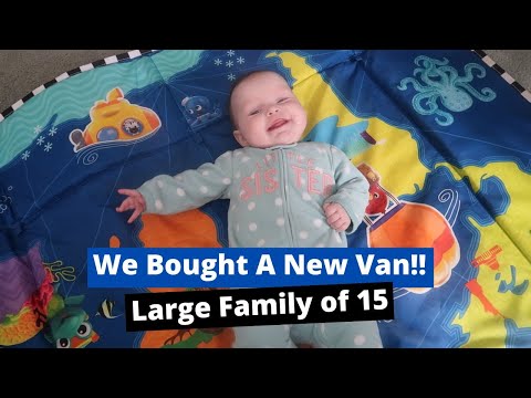 WE BOUGHT A NEW VAN | Large Family of 15