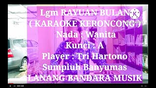 Langgam RAYUAN BULAN, KARAOKE KERONCONG, NADA WANITA, TRI HARTONO, LANANG BANDARA MUSIK