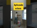 🚧Apliaccion de estuco en acabado flotado muros🚧