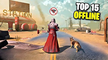 Top 15 BEST OFFLINE GAMES For Android/iOS 2024✅️