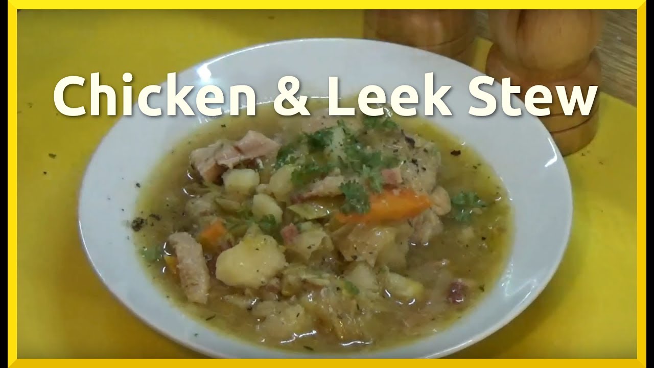 How to Cook Chicken and Leek Stew - YouTube