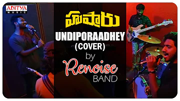 Undiporaadhey Cover Song By Renoise Band || Hushaaru Songs