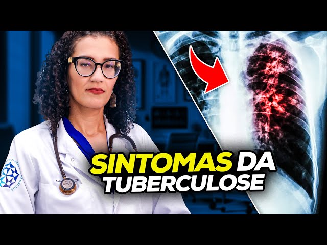 Tuberculose - Sintomas dos Diferentes Tipos de Tuberculose