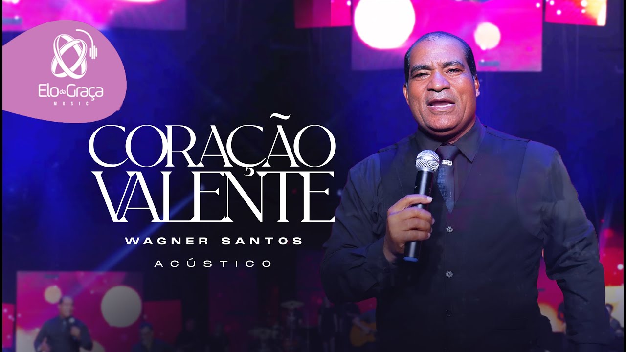 Coração Valente l Wagner Santos - clipeOficial)