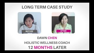 Long Term Case Study Dawn Chen 12 Months Later