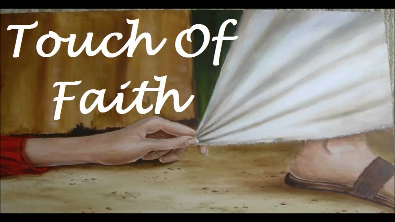 Touch Of Faith - YouTube