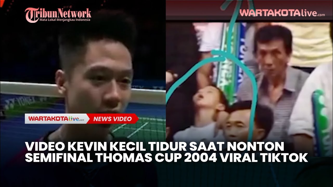 Video Kevin Kecil Tidur Saat Nonton Taufik Hidayat di Final Thomas Cup 2004 Jadi Viral Tiktok