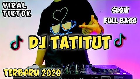 DJ TATITUT REMIX VIRAL TIKTOK (POPPY CAPELLA) LAGU TATITUT VIRAL TIKTOK 2020 FULL BASS