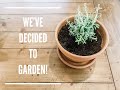 We've decided to Garden!
