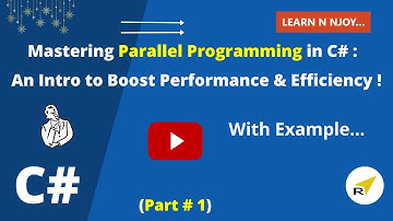 Mastering Parallel Programming in C# (Part-1): An Introduction to Boost Performance| Learn N Njoy...