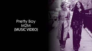 M2M - Pretty Boy 4K