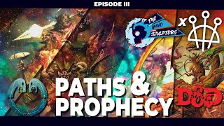 Paths & Prophecy | cEDH D&D Campaign | S1E3