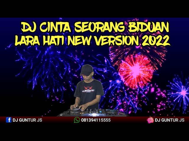 DJ CINTA SEORANG BIDUAN X LARA HATI NEW VERSION 2022 - DJ GUNTUR JS TERBARU class=