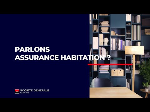 Parlons Assurance - Assurance Habitation / Société Générale Assurances