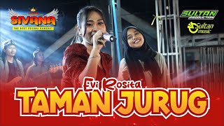 TAMAN JURUG -  EVI ROSITA | NEW SIVANA | LIVE KALISAMPURNO