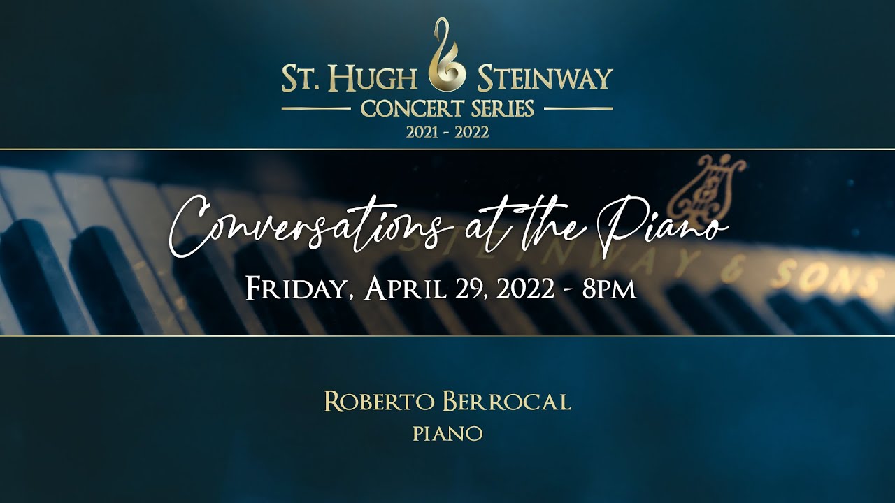 Roberto Berrocal Solo Piano Concert - St. Hugh-Steinway Concert Series