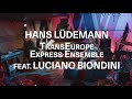 Hans ldemann transeuropeexpress ensemble feat luciano biondini  jazzdor strasbourgbudapest