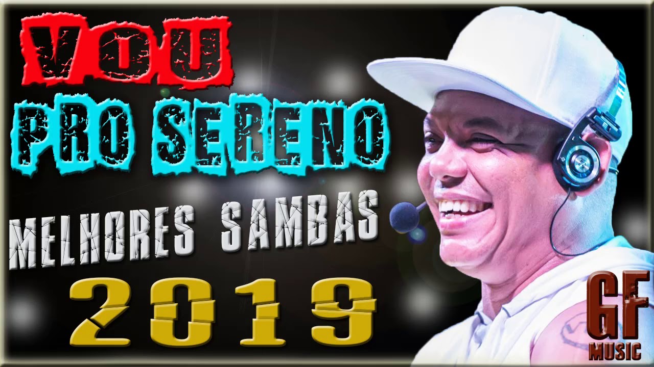 VOU PRO SERENO MELHORES SAMBAS E PAGODES 2019 RODA DE SAMBA NADA PRA