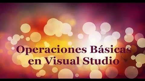 Operaciones Básicas   Visual Studio