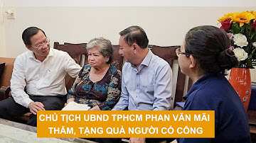 Chủ tịch UBND TPHCM Phan Văn Mãi thăm, tặng quà người có công