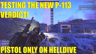 Testing the NEW P-113 Verdict pistol! The Deagle of Helldivers 2! New Polar patriots Warbond!