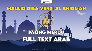MAULID DIBA' AL KHIDMAH FULL | Paling MerduDilengkapi Teks Arab Kitab Bahjah Al Khidmah