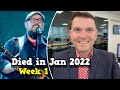 Celebrities Who Died in January 2022, Week 1