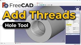 How to Add Threads in FreeCAD 1.1 (2026) — Quick & Easy
