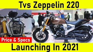 Tvs Zeppelin 220 Bike : Launch Date , Price & specs || 2021 ||