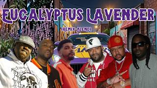 Eucalyptus Lavender (Remix-Blend) Niko G4, GLC, 8Ball, MJG, Bun B, Pimp C