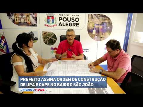 Prefeito assina ordem de construção de UPA e CAPS no bairro São João