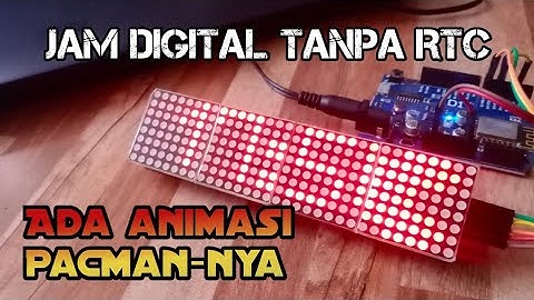 Jam Digital Wemos D1 ESP8266 dan Dot Matrix Max7219 dengan Animasi Pacman