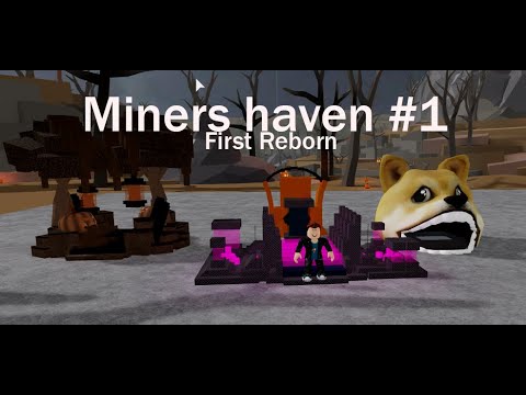 Miners Haven 1 The First Reborn Youtube