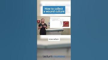 Collecting A Wound Culture | Nursing Clinical Skills