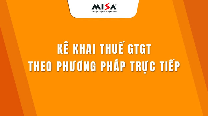 Kê khai thuế theo phương pháp trực tiếp là gì năm 2024