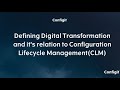 How Configit defines Digital Transformation and its relation to Configuration Lifecycle Management
