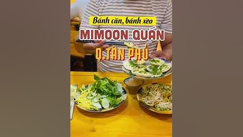 Có một quán bánh căn, bánh xèo hải sản núp hẻm Tân Phú khá ngon bạn đã ăn thử chưa