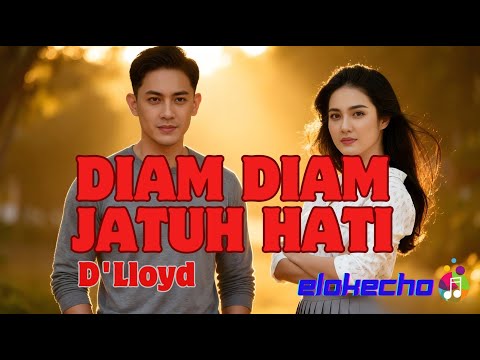 DIAM-DIAM JATUH HATI – D’LLOYD | REMIX COVER | ELOKECHO