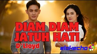DIAM-DIAM JATUH HATI – D’LLOYD | REMIX COVER | ELOKECHO