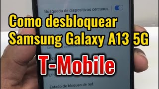 Cómo liberar o desbloquear Samsung Galaxy A13 5G T-Mobile Gratis